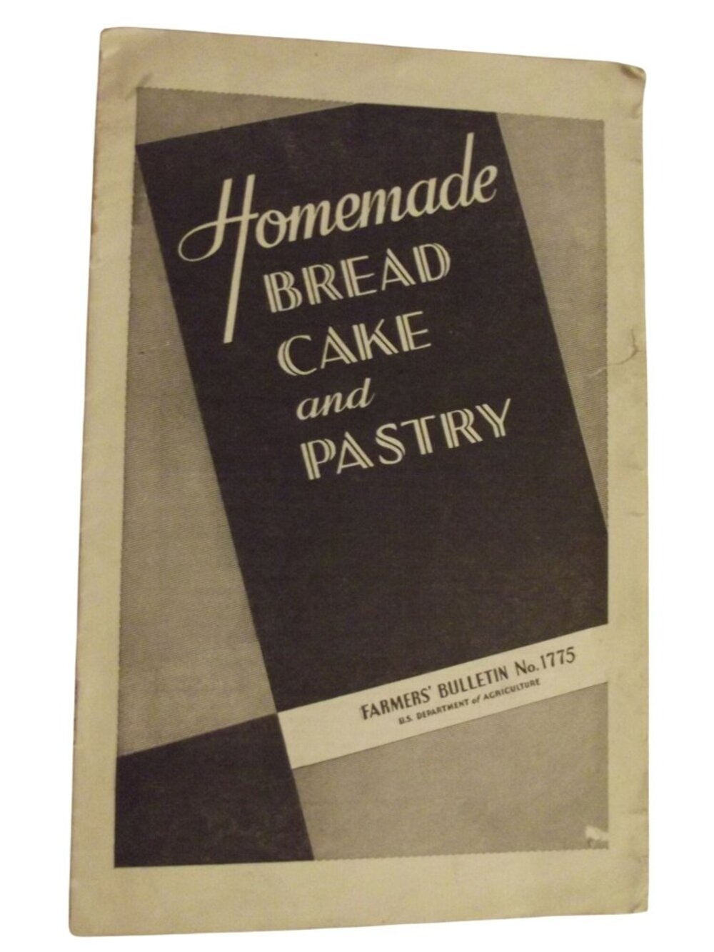 1942 USDA Homemade Bread Cake&Pastry Farmers Bulletin 1775 Recipes cookbook book